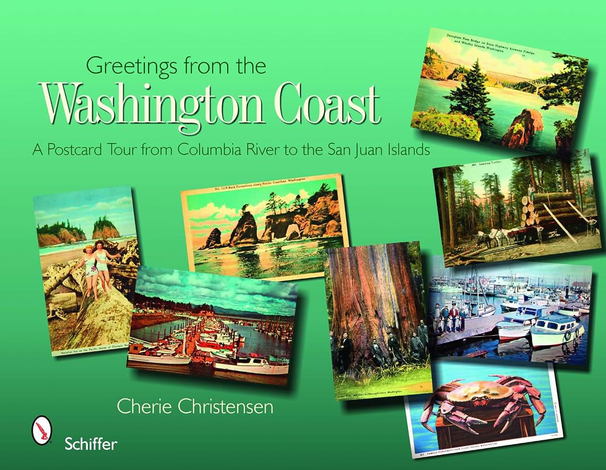 Greetings from the Washington Coast: A Postcard Tour from Columbia River to the San Juan Islands
