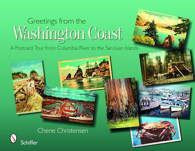 Greetings from the Washington Coast: A Postcard Tour from Columbia River to the San Juan Islands
