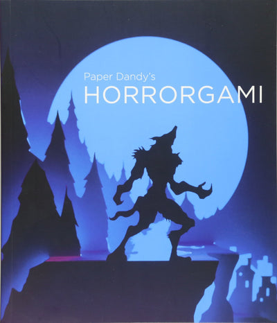Paper Dandy's Horrorgami: 20 Gruesome Scenes to Cut and Fold