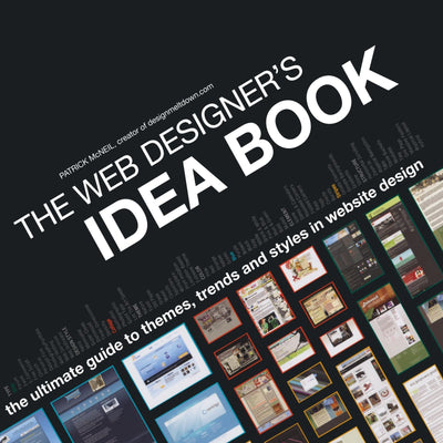 The Web Designer's Idea Book: The Ultimate Guide To Themes,