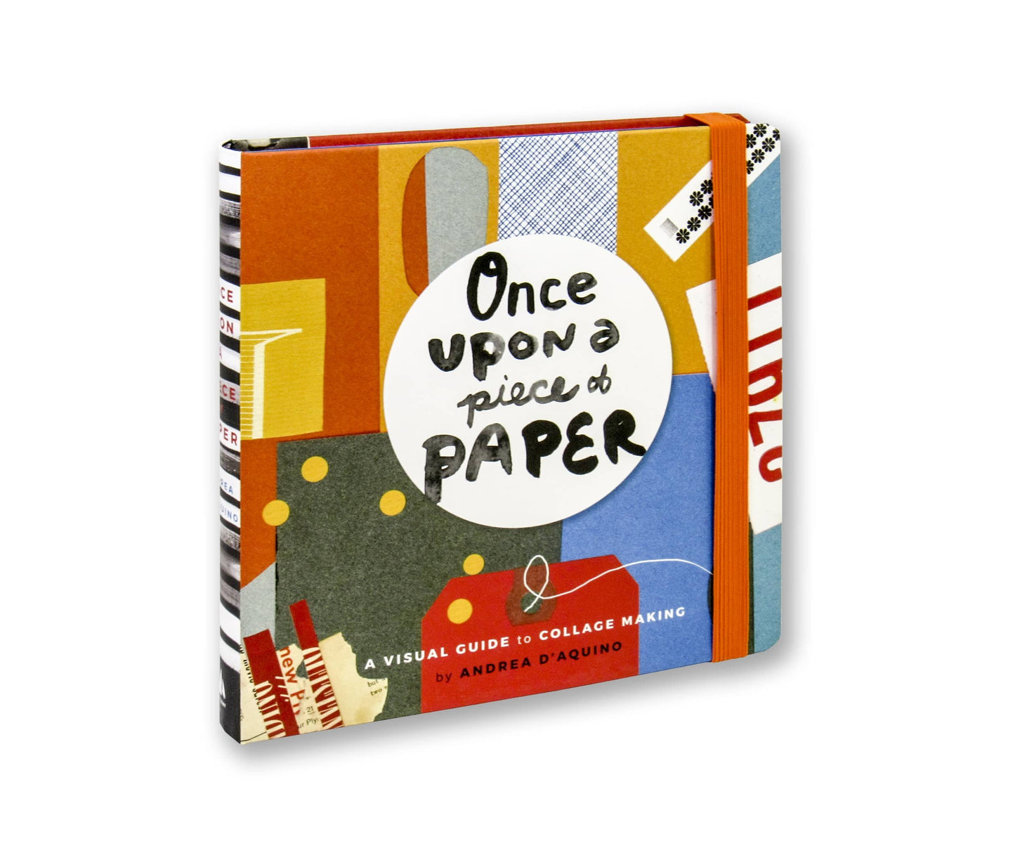 Once Upon a Piece of Paper: A Visual Guide to Collage Making