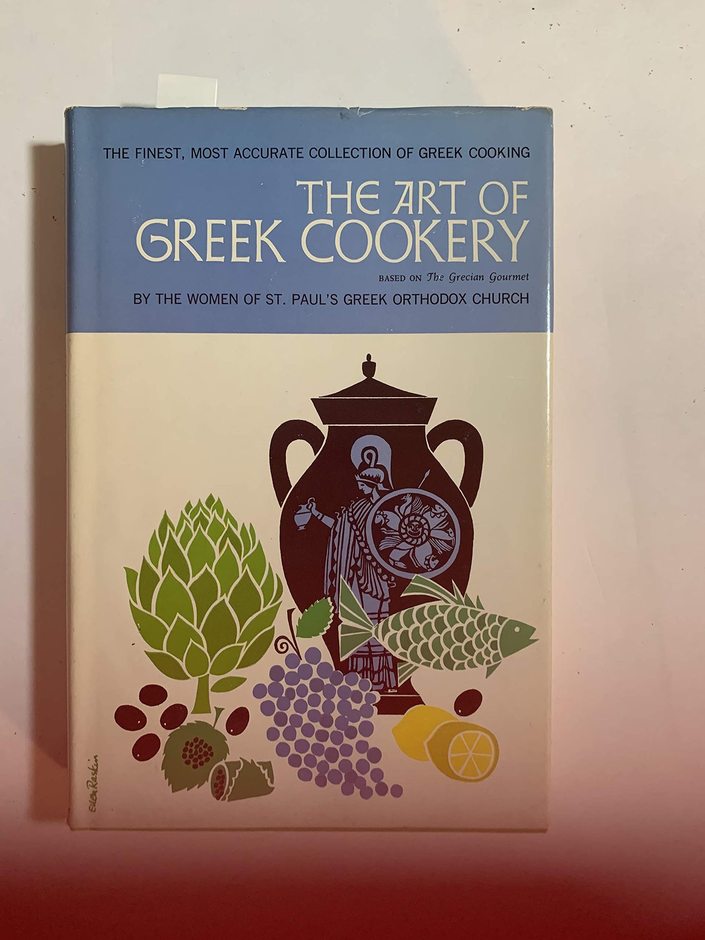 The Art of Greek Cookery by The Women of St. Paul's Greek Or