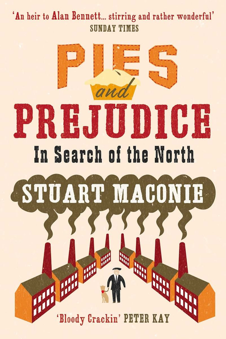 Pies and Prejudice: In Search of the North