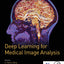 Deep Learning for Medical Image Analysis (The MICCAI Society book Series)