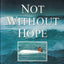 Not Without Hope