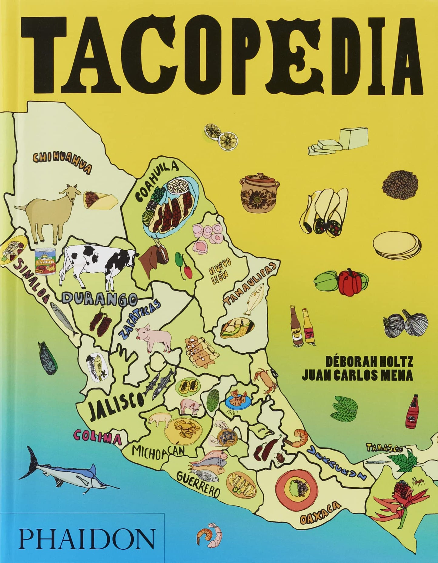 Tacopedia: The Taco Encyclopedia by Holtz, Deborah