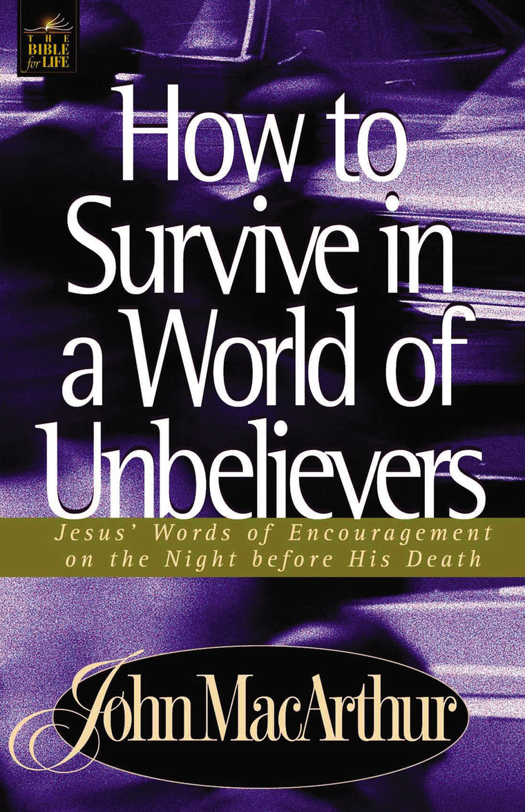 How To Survive In A World Of Unbelievers