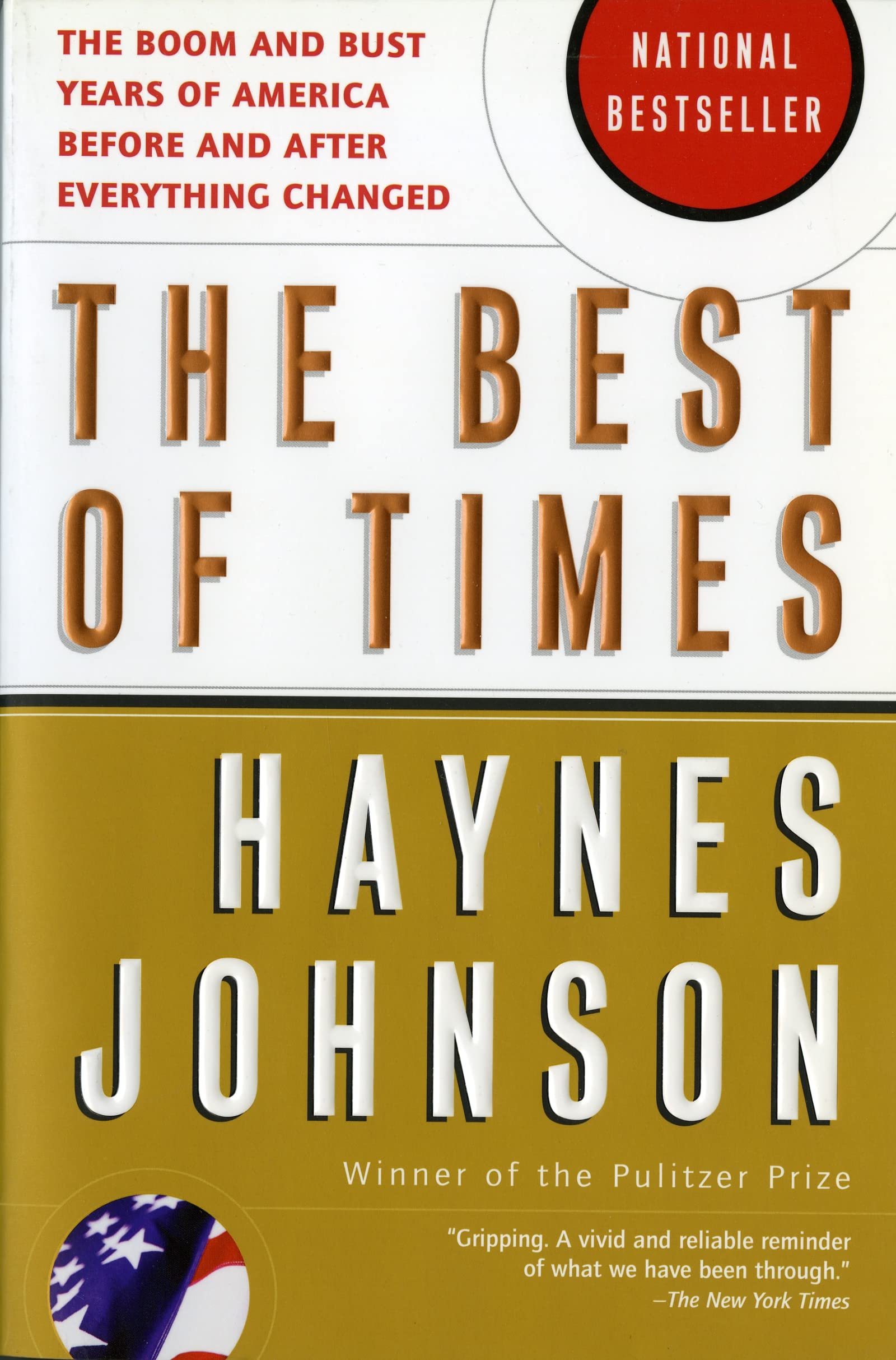 The Best of Times: The Boom and Bust Years of America before and after Everything Changed
