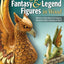 Carving Fantasy & Legend Figures in Wood, Revised Edition: Patterns & Instructions for Dragons, Wizards & Other Creatures of Myth (Fox Chapel Publishing) Unicorn, Mermaid, Phoenix, Faerie, & More