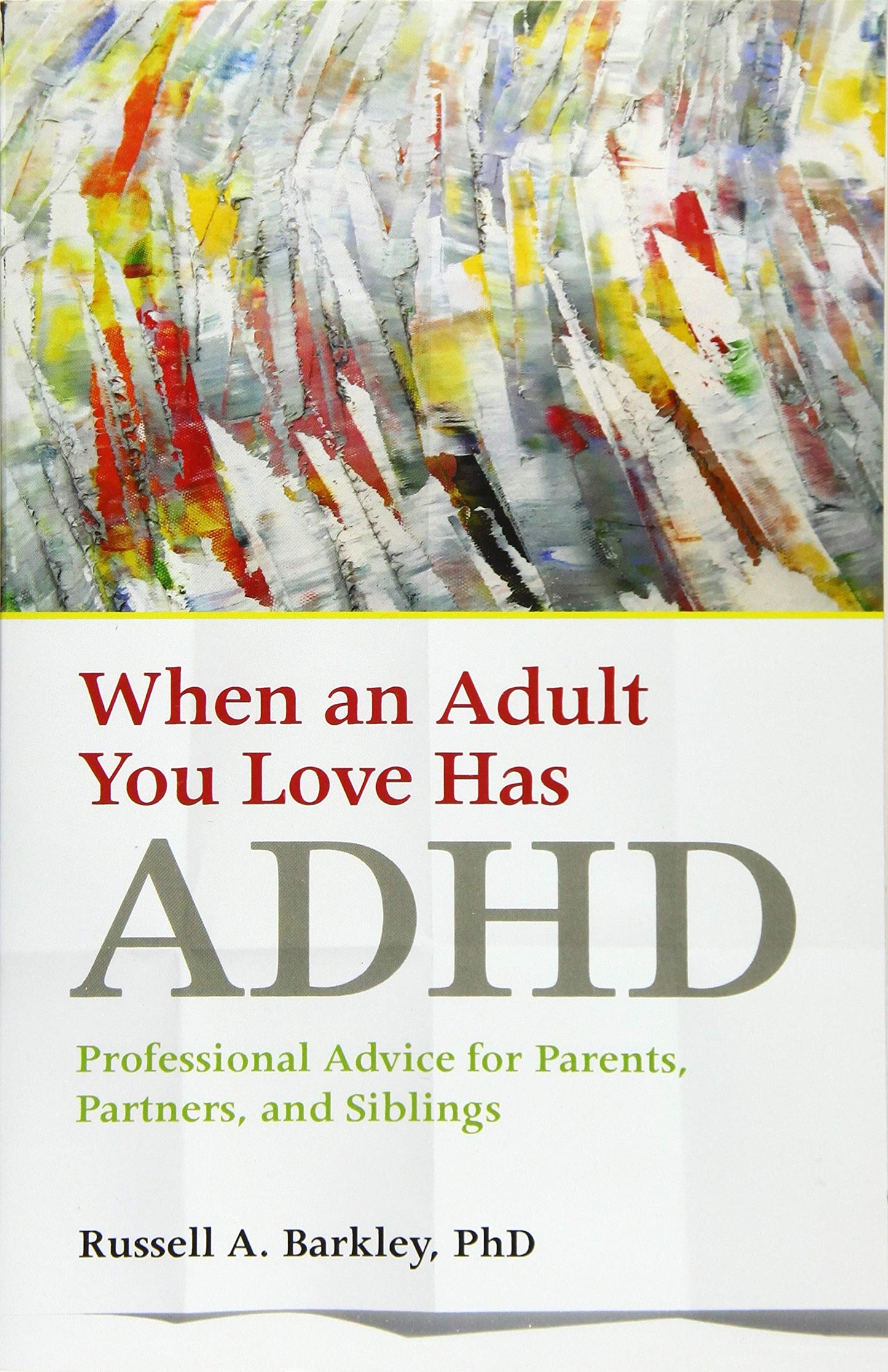 When an Adult You Love Has ADHD: Professional Advice for Par