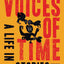 Voices of Time: A Life in Stories