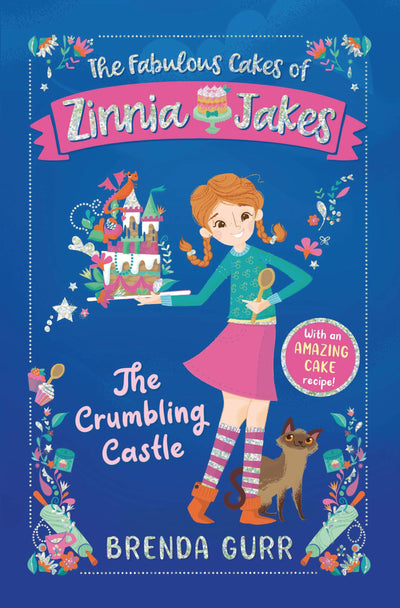 The Crumbling Castle (The Fabulous Cakes of Zinnia Jakes)
