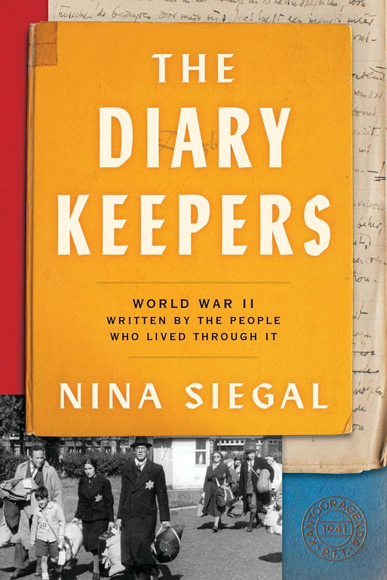 The Diary Keepers: World War II Written by the People Who Lived Through It