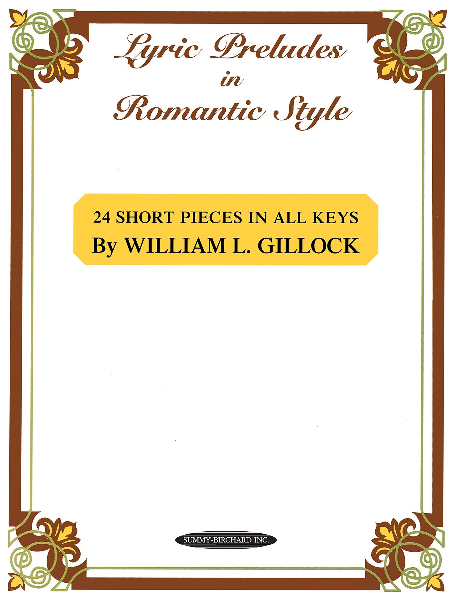 Lyric Preludes in Romantic Style: 24 Short Piano Pieces in All Keys