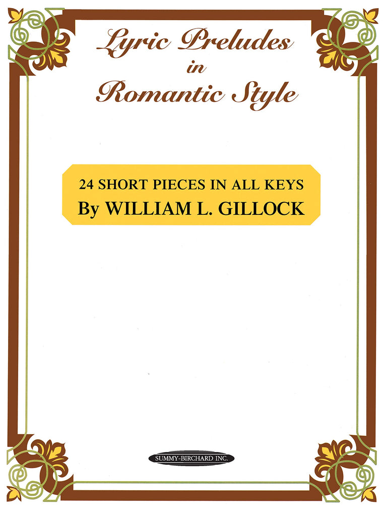 Lyric Preludes in Romantic Style: 24 Short Piano Pieces in All Keys