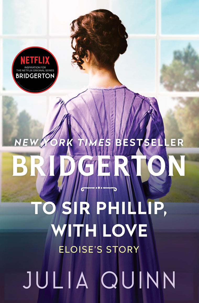 To Sir Phillip, With Love: Bridgerton: Eloise's Story (Bridgertons, 5)