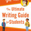 Grammar Girl Presents the Ultimate Writing Guide for Students (Quick & Dirty Tips)