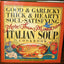Good & Garlicky, Thick & Hearty, Soul-Satisfying, More-Than-Minestrone Italian Soup Cookbook