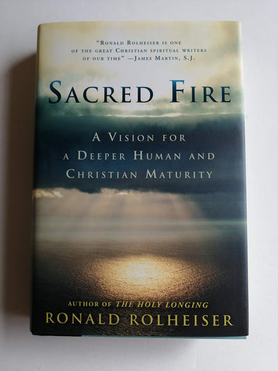 Sacred Fire: A Vision for a Deeper Human and Christian Matur