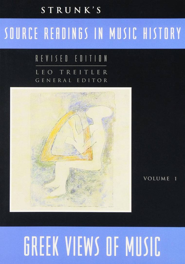 Strunk's Source Readings in Music History: Greek Views of Music
