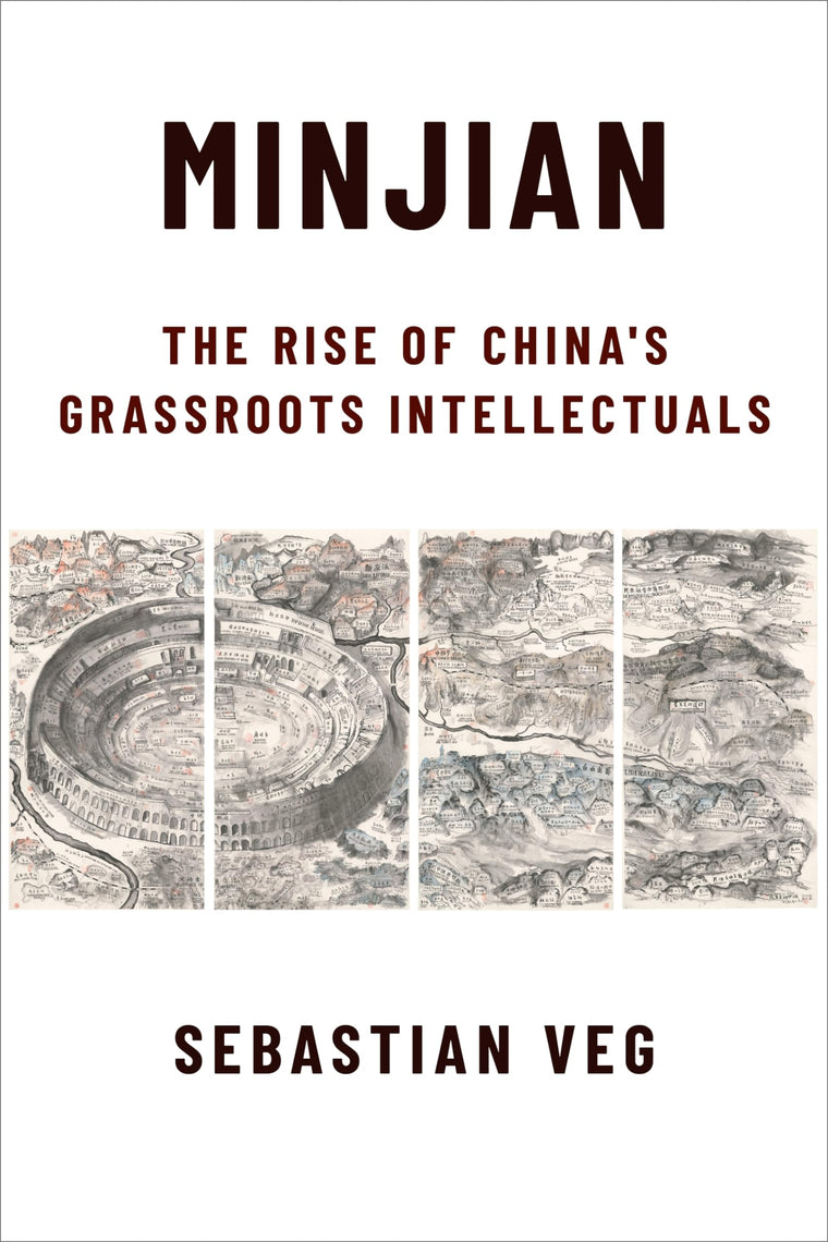 Minjian: The Rise of Chinas Grassroots Intellectuals (Global Chinese Culture)