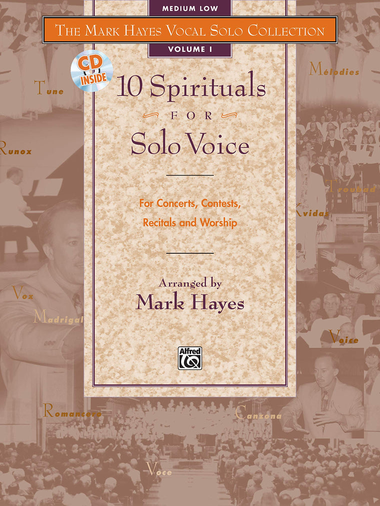 The Mark Hayes Vocal Solo Collection -- 10 Spirituals for Solo Voice: For Concerts, Contests, Recitals, and Worship (Medium Low Voice), Book & CD