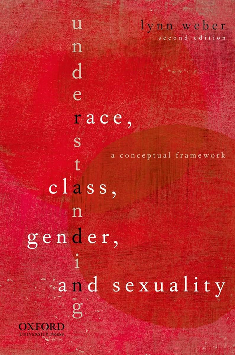 Understanding Race, Class, Gender, and Sexuality: A Conceptual Framework