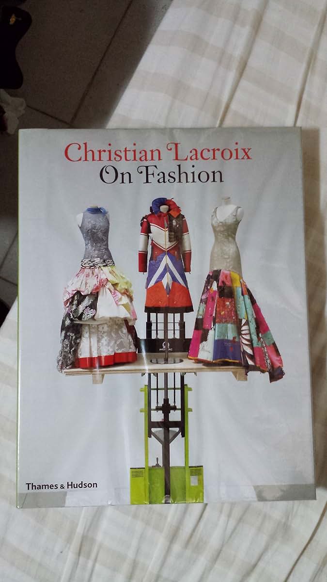 Christian Lacroix on Fashion by Lacroix, Christian