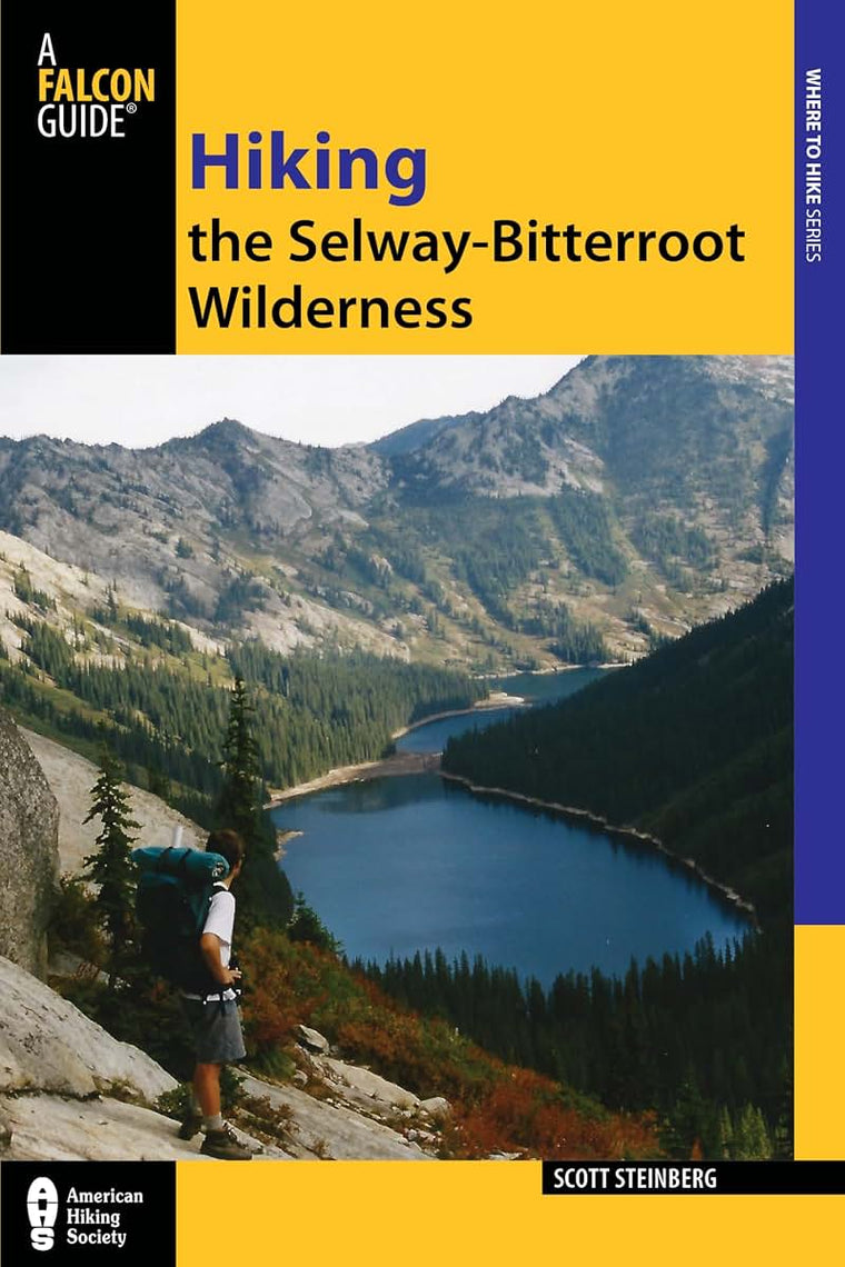 Hiking the Selway-Bitterroot Wilderness (Regional Hiking Series)