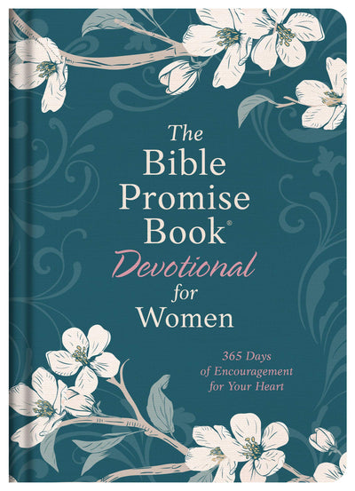 The Bible Promise Book Devotional for Women: 365 Days of Encouragement for Your Heart