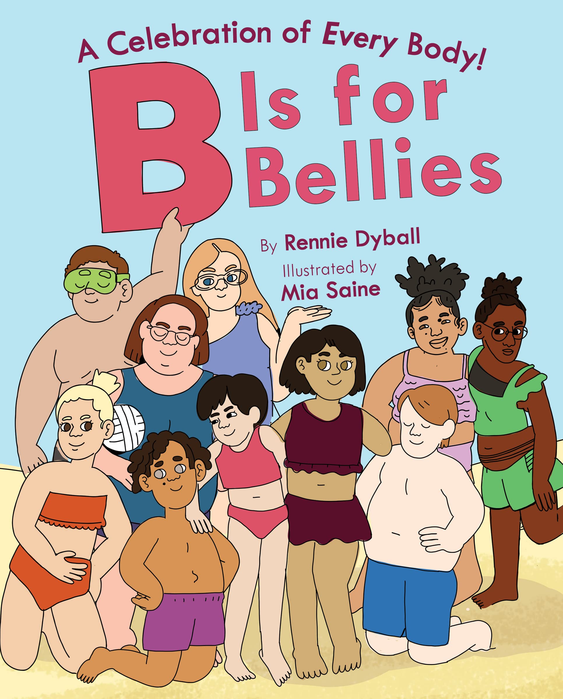B Is for Bellies (A Celebration of Every Body!)