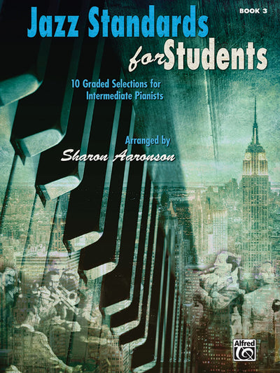 Jazz Standards for Students, Bk 3: 10 Graded Selections for Intermediate Pianists
