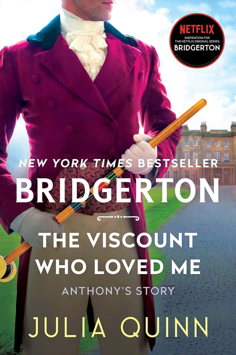 The Viscount Who Loved Me: Anthony's Story, The Inspiration for Bridgerton Season Two (Bridgertons, 2)