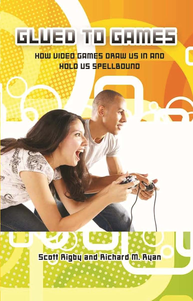 Glued to Games: How Video Games Draw Us In and Hold Us Spellbound (New Directions in Media)