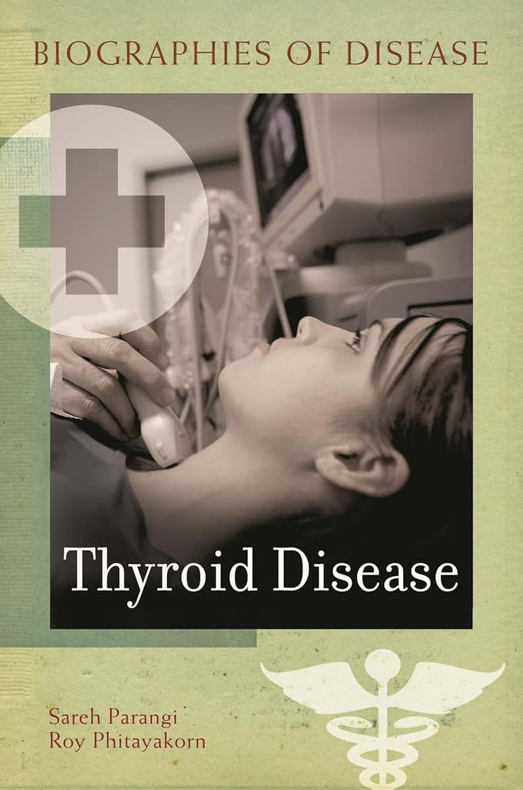 Thyroid Disease (Biographies of Disease)