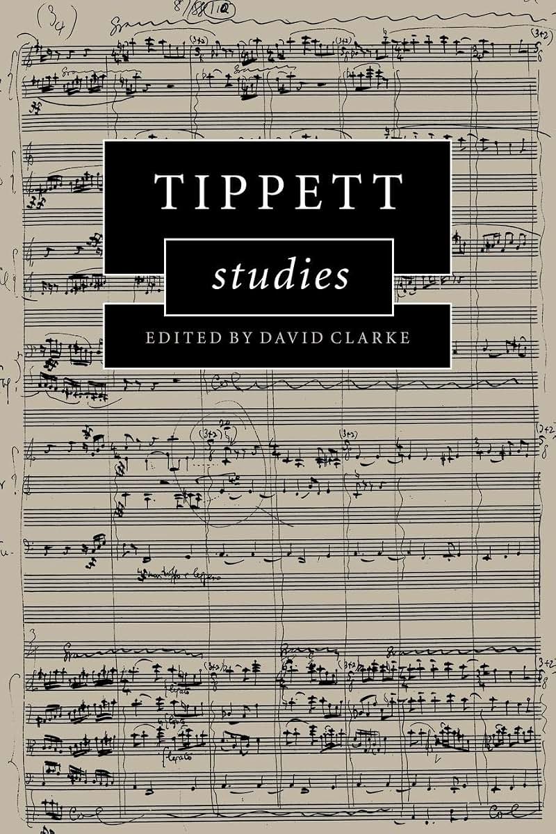 Tippett Studies (Cambridge Composer Studies)