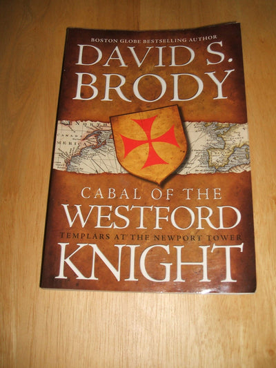 Cabal of The Westford Knight: Templars at the Newport Tower (Templars in America Series)