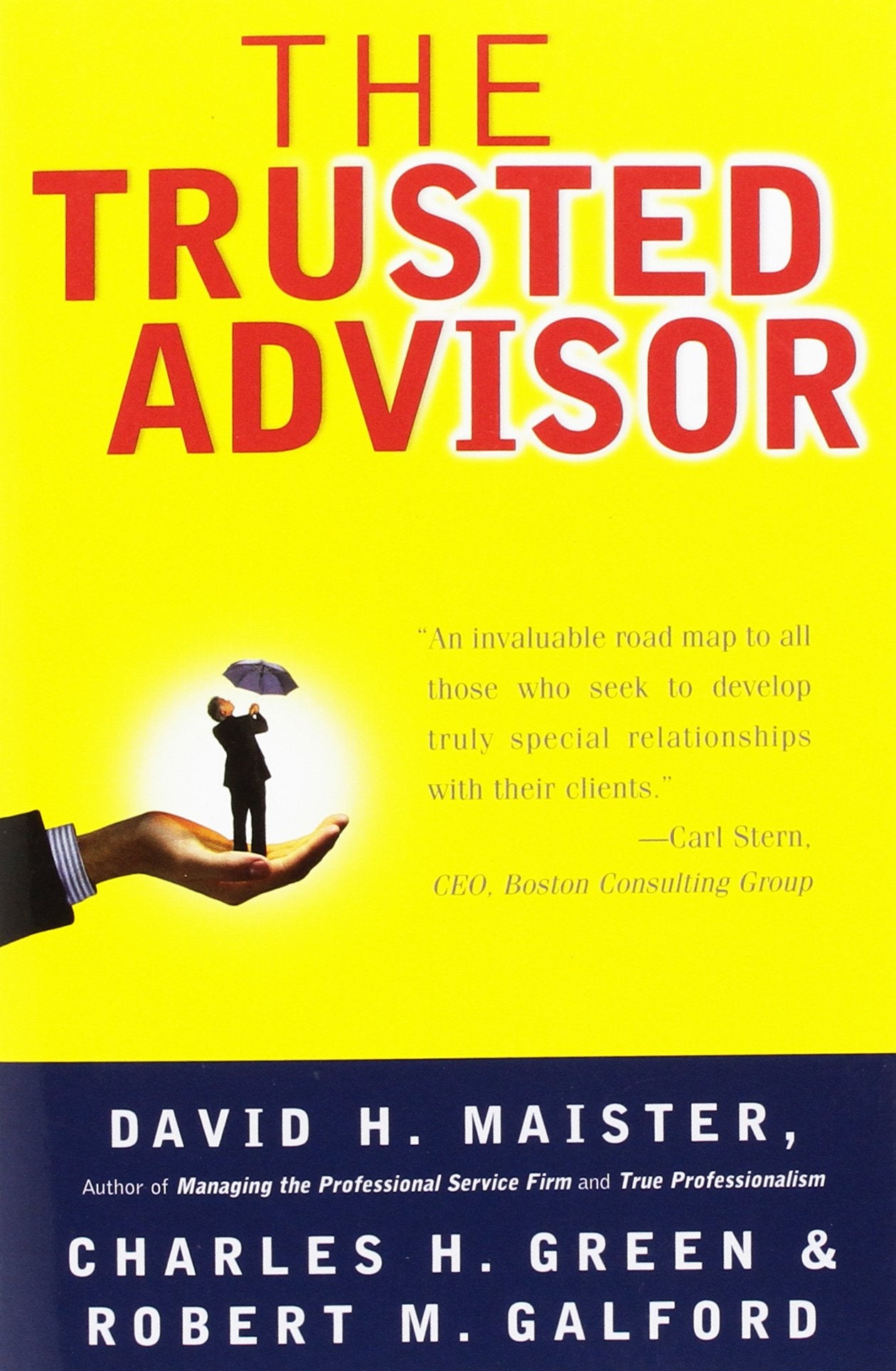 The Trusted Advisor by Maister, David H.