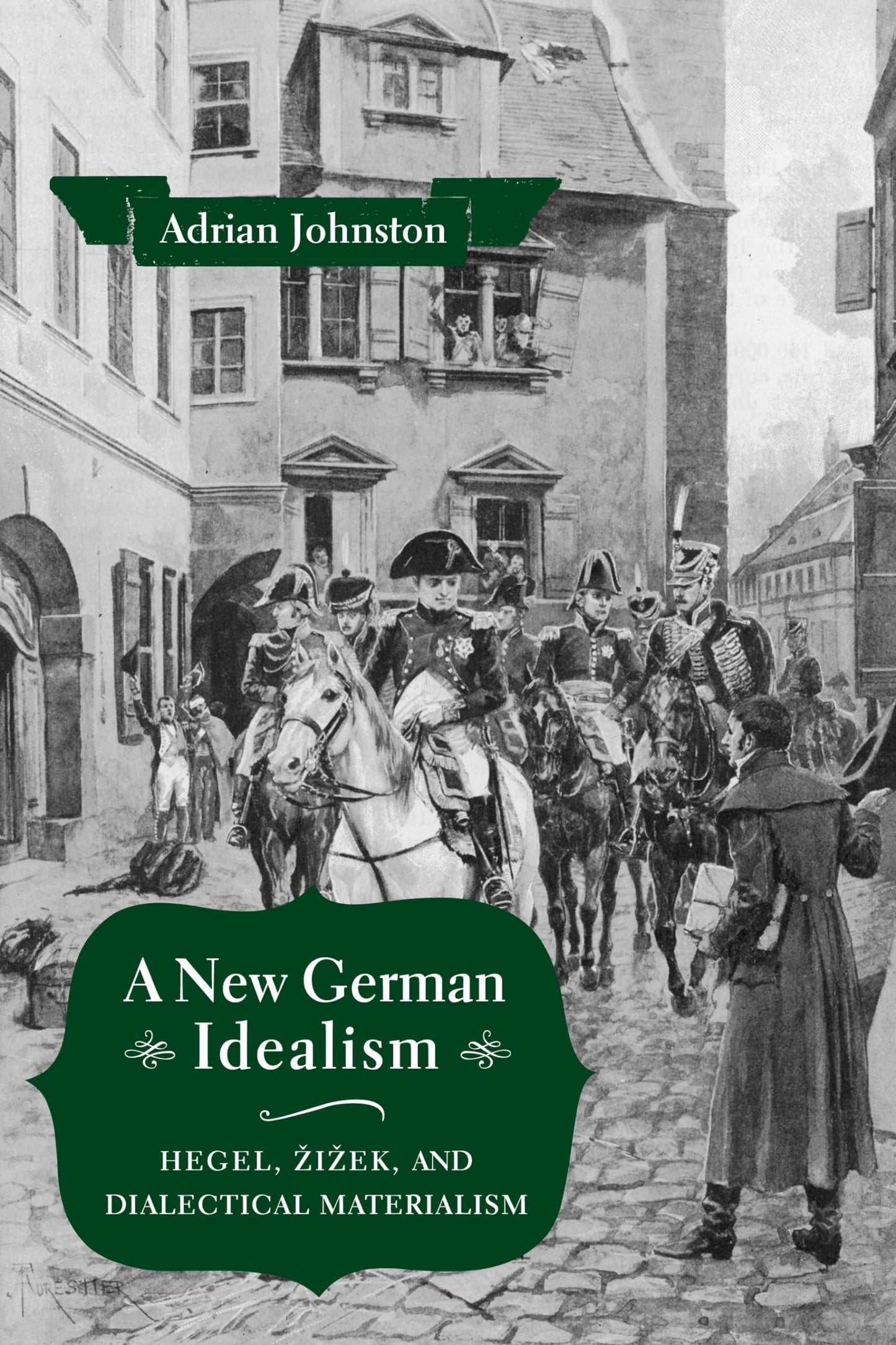 A New German Idealism: Hegel, iek, and Dialectical Materialism