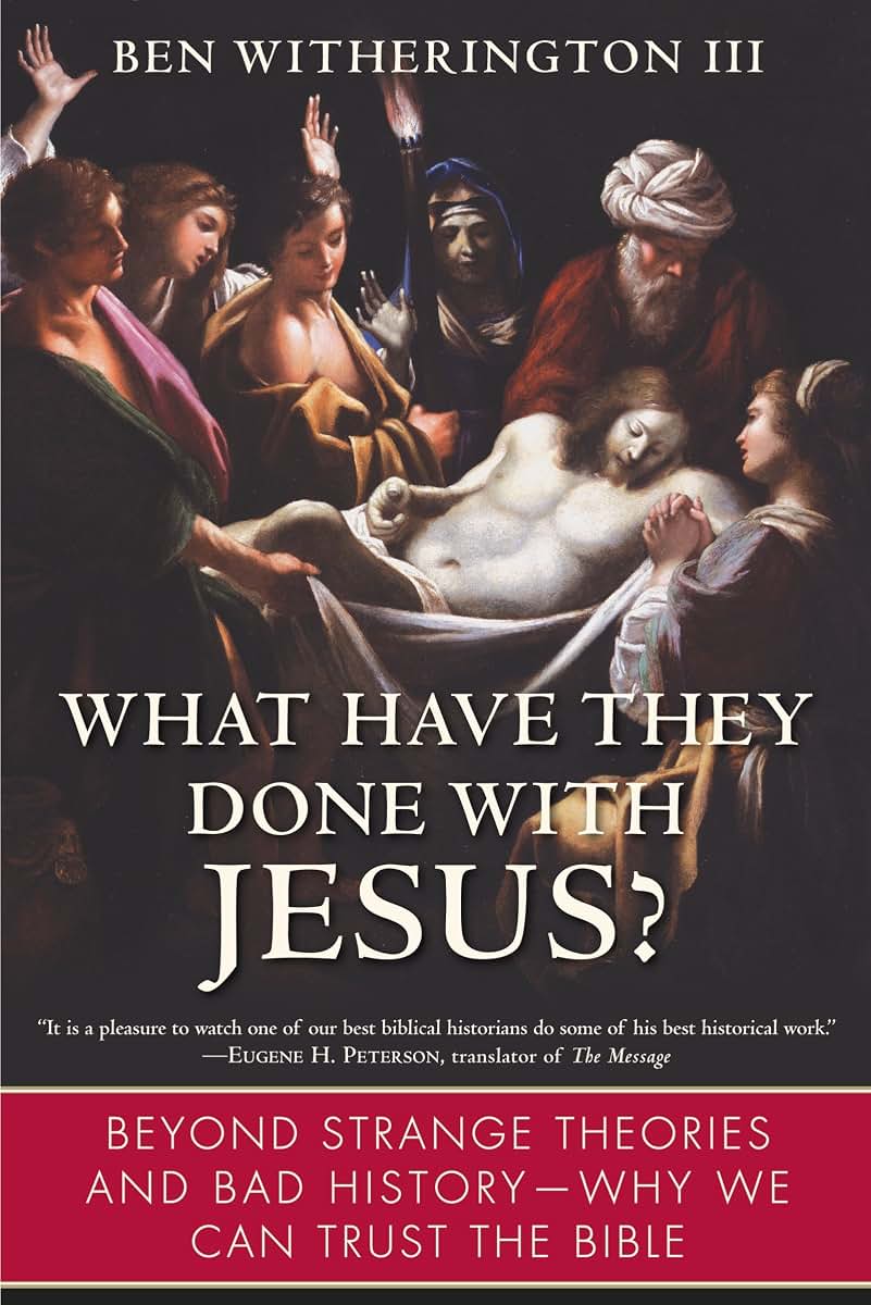 What Have They Done with Jesus?: Beyond Strange Theories and Bad History--Why We Can Trust the Bible