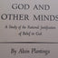 God and Other Minds : A Study of the Rational Justification of Belief in God
