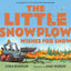 The Little Snowplow Wishes for Snow