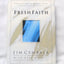 Fresh Faith: What Happens When Real Faith Ignites God's People