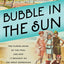 Bubble in the Sun: The Florida Boom of the 1920s and How It Brought on the Great Depression