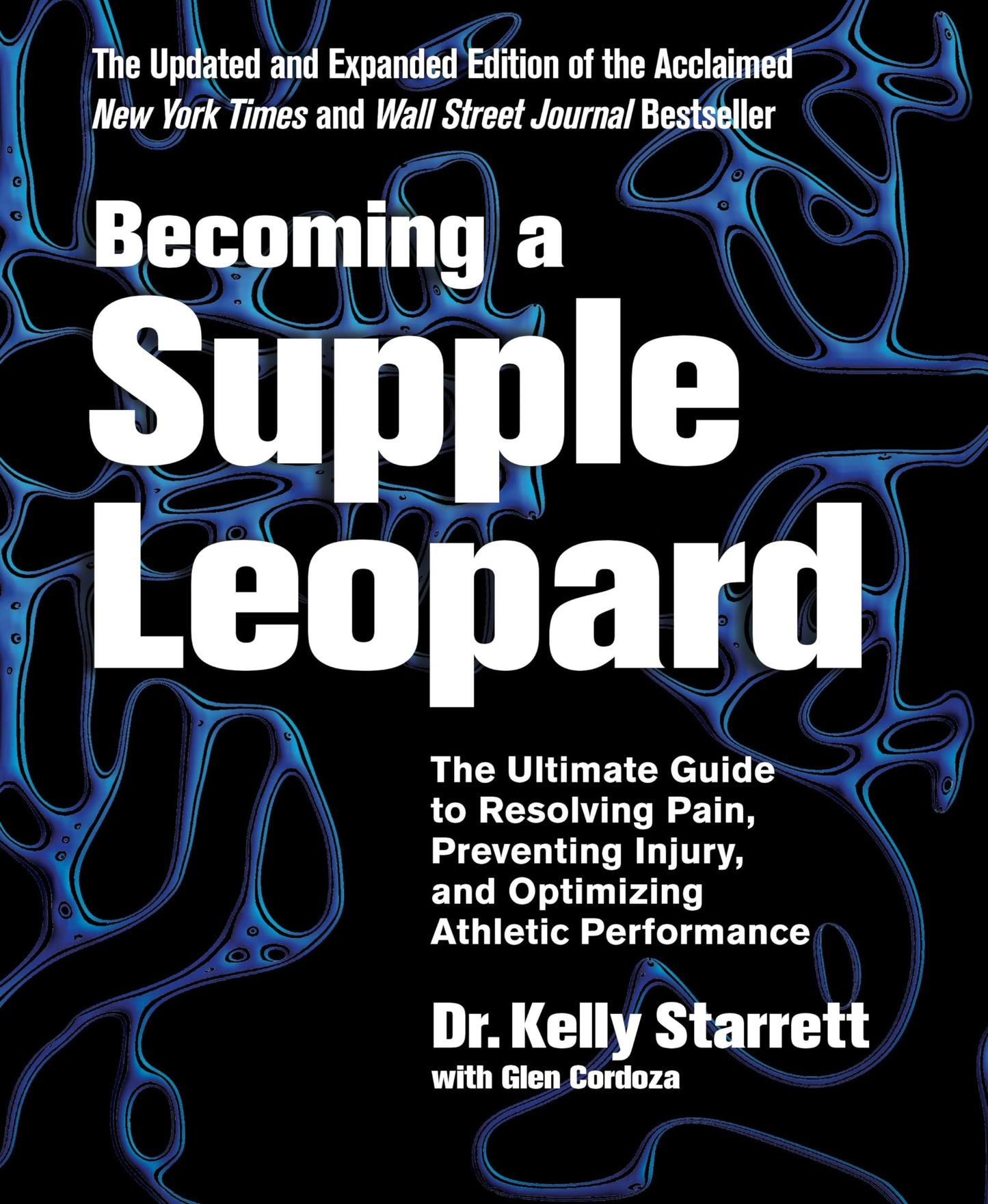 Becoming a Supple Leopard 2nd Edition: The Ultimate Guide to
