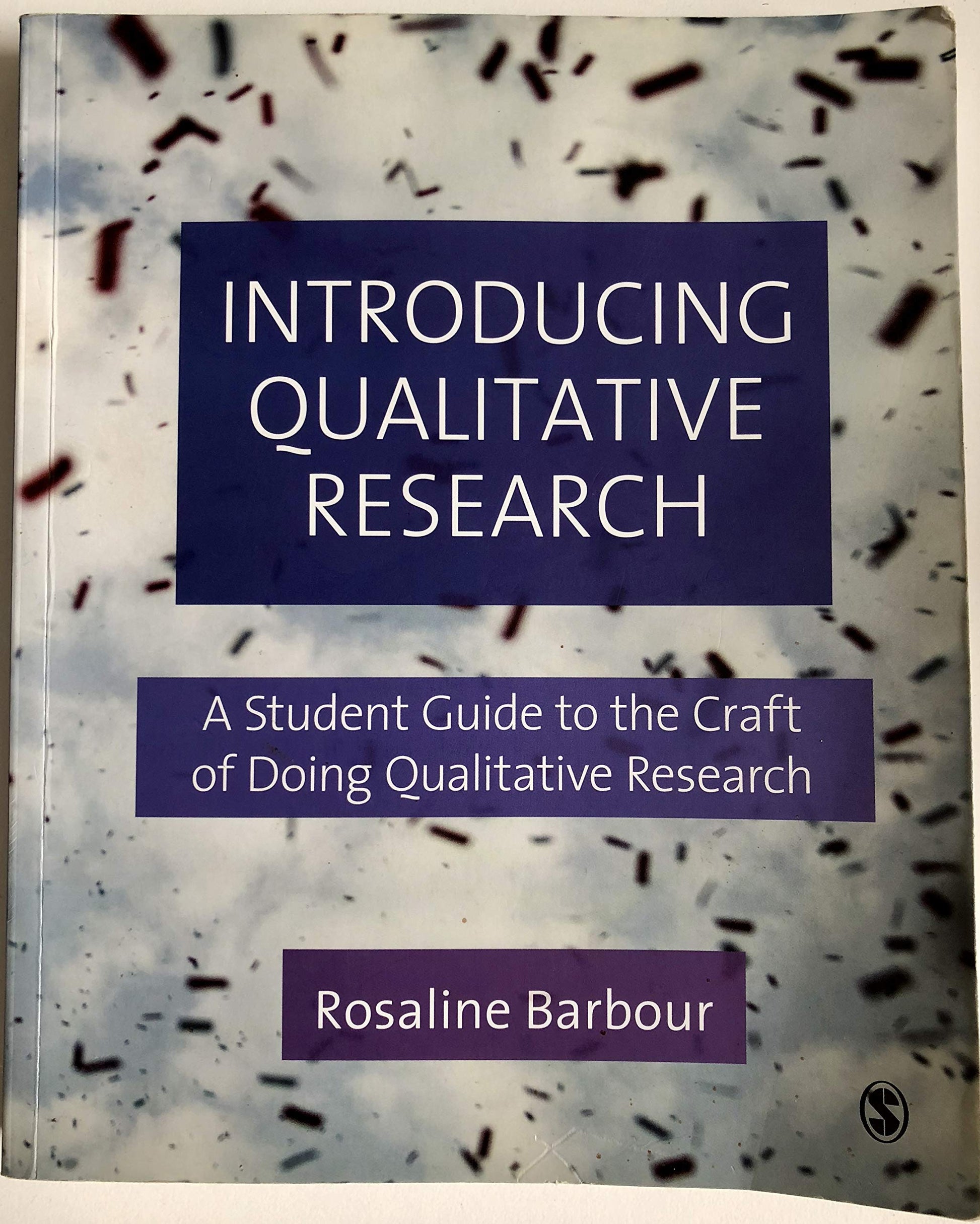 Introducing Qualitative Research: A Student's Guide to the Craft of Doing Qualitative Research