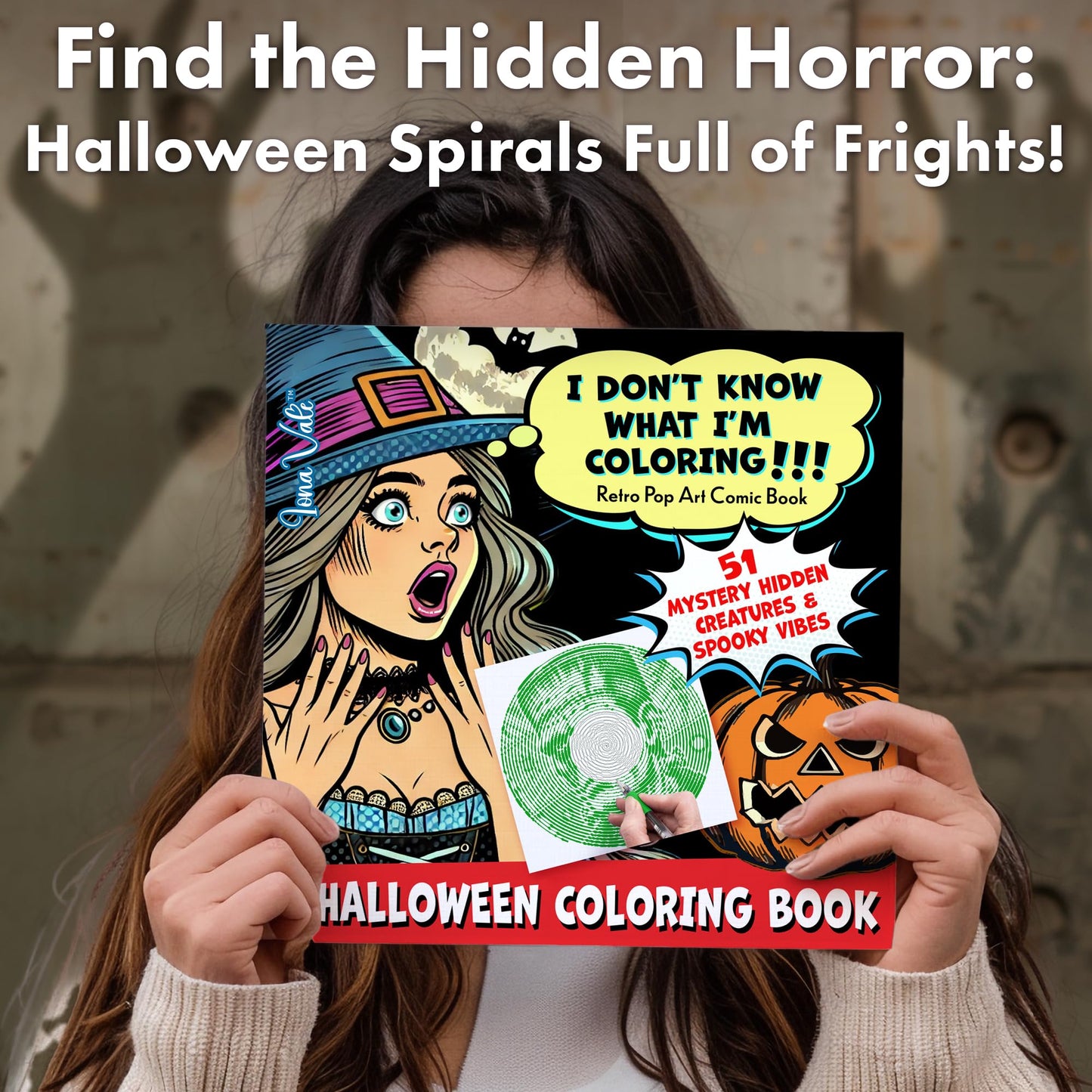 Halloween Coloring Book "I Don't Know What I'm Coloring!!!": 51 Mystery Hidden Creatures & Spooky Vibes with Spirals, Lines & Dots (Mystery Coloring Books for Adults)