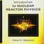 Introduction to Nuclear Reactor Physics (500 Tips)