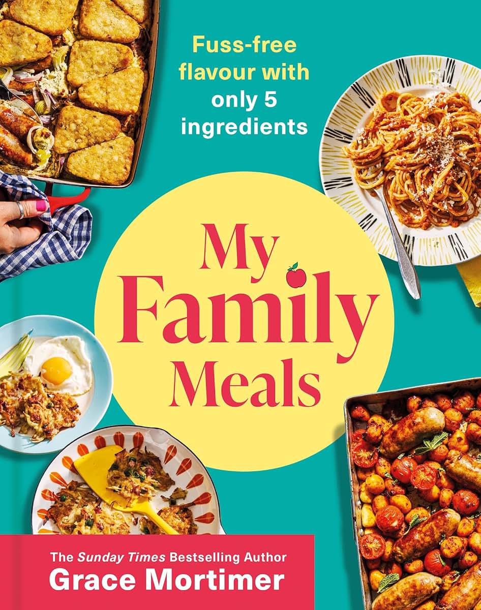 My Family Meals: The new delicious, affordable cookbook with 5-ingredient recipes to feed your family in 2024 from the Sunday Times best-selling author and Instagram sensation