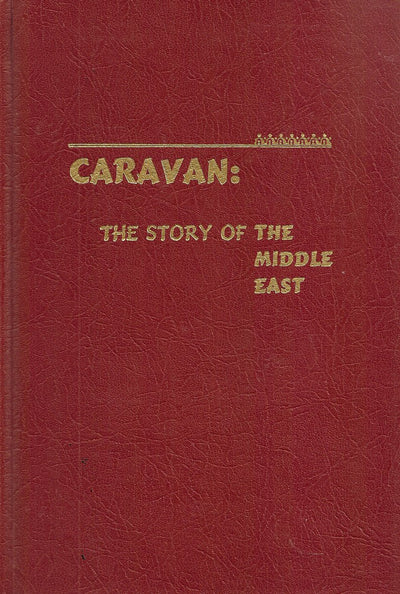 Caravan: The Story of the Middle East